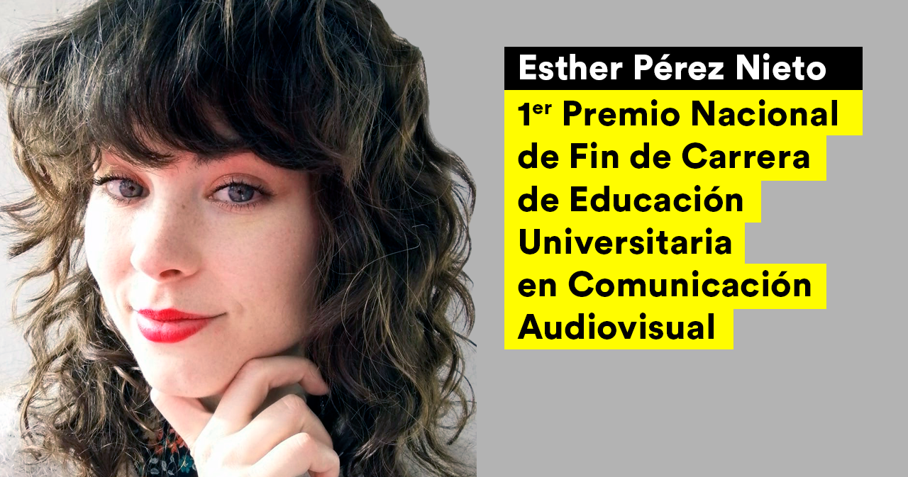 Esther Pérez Nieto, galardonada con el Premio Nacional de fin de carrera de Educación Universitaria 2021